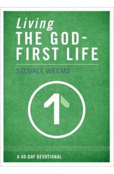 Living the God-First Life 9780310320418