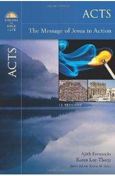 Acts: The Message of Jesus in Action 9780310320449