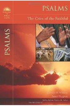 Psalms: The Cries of the Faithful (Bringing the Bible to Life) 9780310324379