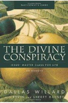 The Divine Conspiracy Participant's Guide: Jesus' Master Class for Life 9780310324393