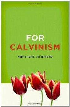 For Calvinism 9780310324652