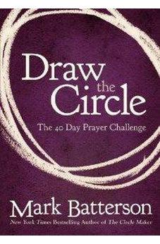 Draw the Circle: The 40 Day Prayer Challenge