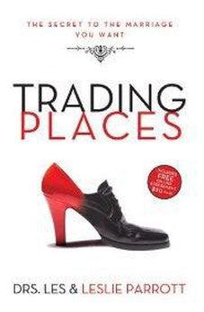 Trading Places: The Secret to the Marriage You Want 9780310327790