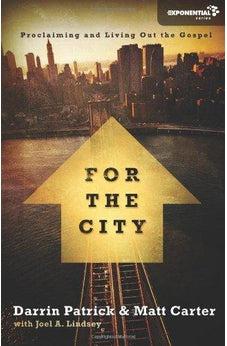 For the City: Proclaiming and Living Out the Gospel 9780310330073