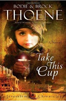 Take This Cup (The Jerusalem Chronicles Book 2)