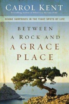 Between a Rock and a Grace Place: Divine Surprises in the Tight Spots of Life