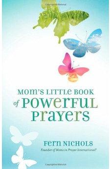 Mom's Little Book of Powerful Prayers 9780310337621