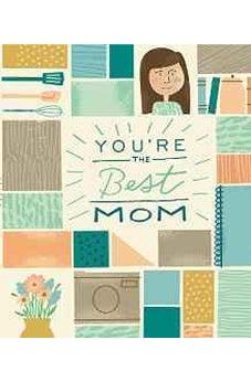 You're the Best Mom 9780310339915