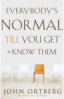Everybody's Normal Till You Get to Know Them 9780310340485
