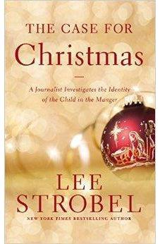 The Case for Christmas: A Journalist Investigates the Identity of the Child in the Manger 9780310340591