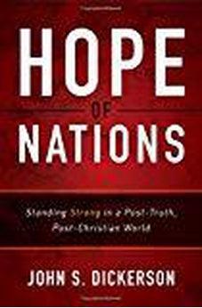 Hope of Nations: Standing Strong in a Post-Truth, Post-Christian World 9780310341932