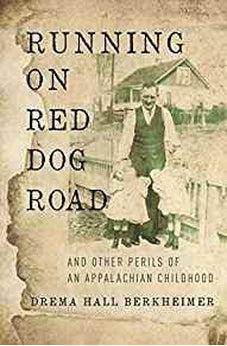 Running on Red Dog Road: And Other Perils of an Appalachian Childhood 9780310344964