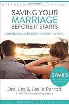 Saving Your Marriage Before It Starts: Seven Questions to Ask Before -- and After -- You Marry 9780310346289