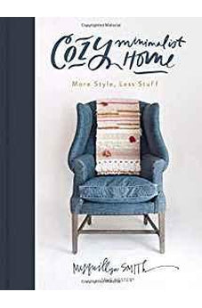 Cozy Minimalist Home: More Style, Less Stuff