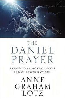 The Daniel Prayer: Prayer That Moves Heaven and Changes Nations 9780310351399