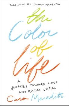 The Color of Life: A Journey toward Love and Racial Justice 9780310351849