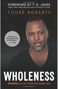 Wholeness: Winning in Life from the Inside Out 9780310353942