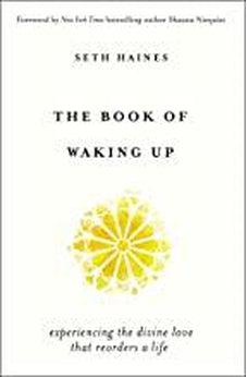 The Book of Waking Up: Experiencing the Divine Love That Reorders a Life 9780310353966
