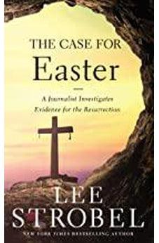 The Case for Easter: A Journalist Investigates Evidence for the Resurrection (Case for ... Series) 9780310355984