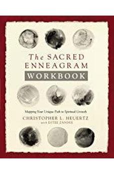 The Sacred Enneagram Workbook: Mapping Your Unique Path to Spiritual Growth 9780310358466
