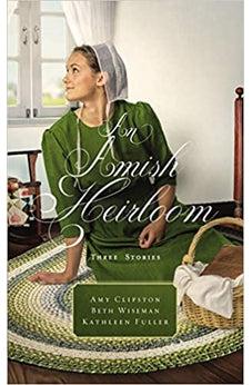 An Amish Heirloom: Three Stories
