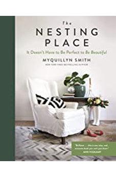 The Nesting Place: It Doesn't Have to Be Perfect to Be Beautiful