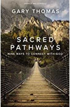 Sacred Pathways: Nine Ways to Connect with God