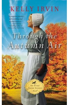 Through the Autumn Air (An Every Amish Season Novel)