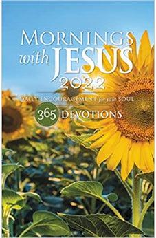 Mornings with Jesus 2022: Daily Encouragement for Your Soul