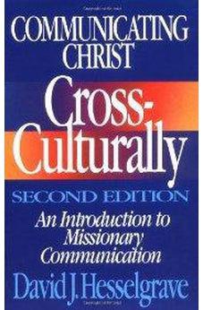 Communicating Christ Cross-Culturally, Second Edition 9780310368113
