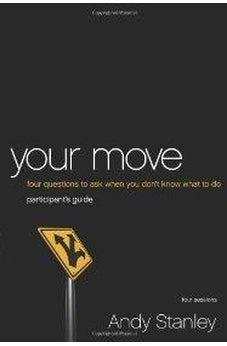 Your Move Participant's Guide: Four Questions to Ask When You Don't Know What to Do 9780310408499