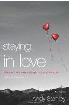 Staying in Love Participant's Guide: Falling in Love Is Easy, Staying in Love Requires a Plan 9780310408611