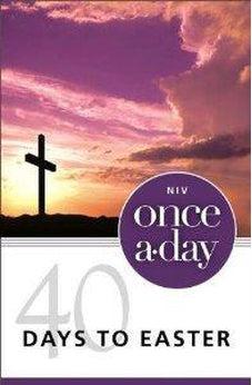 Once-A-Day 40 Days to Easter Devotional 9780310421320