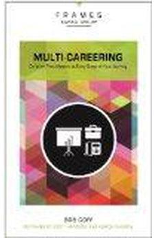 Multi-Careering: Do Work That Matters at Every Stage of Your Journey (Frames) 9780310433347