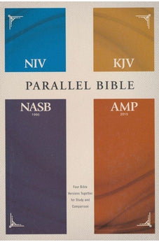 Parallel Bible NIV-KJV-NASB-Amplified Hardcover