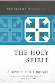 The Holy Spirit (New Studies in Dogmatics)