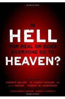Is Hell for Real or Does Everyone Go To Heaven? 9780310494621