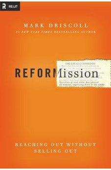 Reformission: Reaching Out without Selling Out 9780310515005