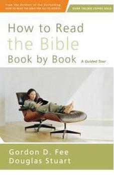 How to Read the Bible Book by Book: A Guided Tour 9780310518082