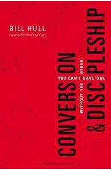 Conversion and   Discipleship: You Can't Have One without the Other 9780310520092