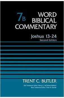 Joshua 13-24, Volume 7B: Second Edition (Word Biblical Commentary) 9780310520122