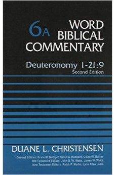 Deuteronomy 1-21:9, Volume 6A: Second Edition (Word Biblical Commentary) 9780310521655