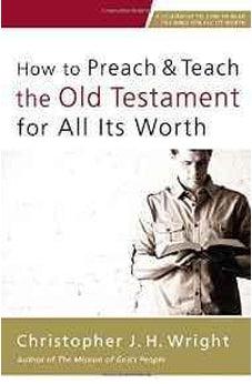 How to Preach and Teach the Old Testament for All Its Worth 9780310524649