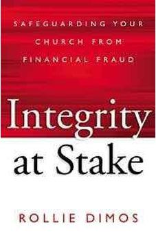 Integrity at Stake: Safeguarding Your Church from Financial Fraud 9780310525004