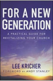 For a New Generation: A Practical Guide for Revitalizing Your Church 9780310525226