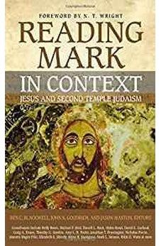 Reading Mark in Context: Jesus and Second Temple Judaism 9780310534457