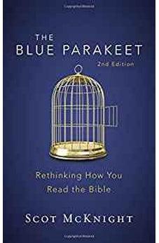 The Blue Parakeet, 2nd Edition: Rethinking How You Read the Bible 9780310538929