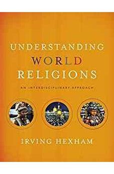 Understanding World Religions: An Interdisciplinary Approach 9780310598466