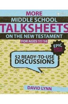 More Middle School TalkSheets on the New Testament, Epic Bible Stories: 52 Ready-to-Use Discussions 9780310668701