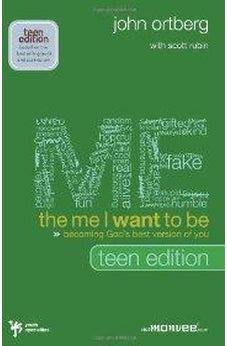 The Me I Want to Be, Teen Edition: Becoming God's Best Version of You 9780310671121